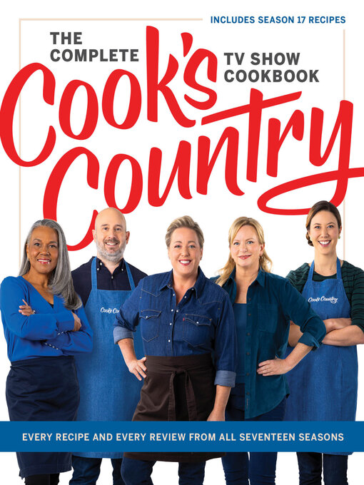 Title details for The Complete Cook's Country TV Show Cookbook, Seasons 1–17 by America's Test Kitchen - Available